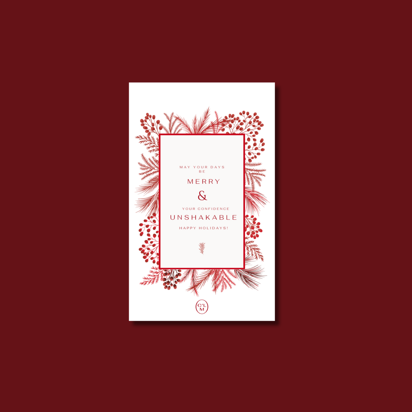 Gift Card "MAY YOUR DAYS BE MERRY & YOUR CONFIDENCE UNSHAKABLE"